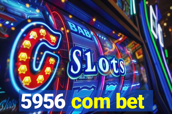 5956 com bet